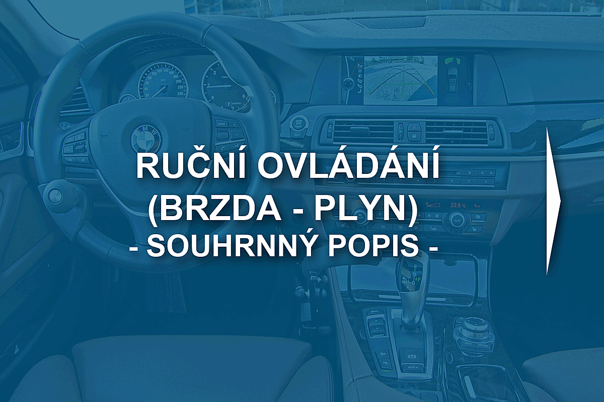 Ruční ovládání (brzda - plyn) - souhrnný popis