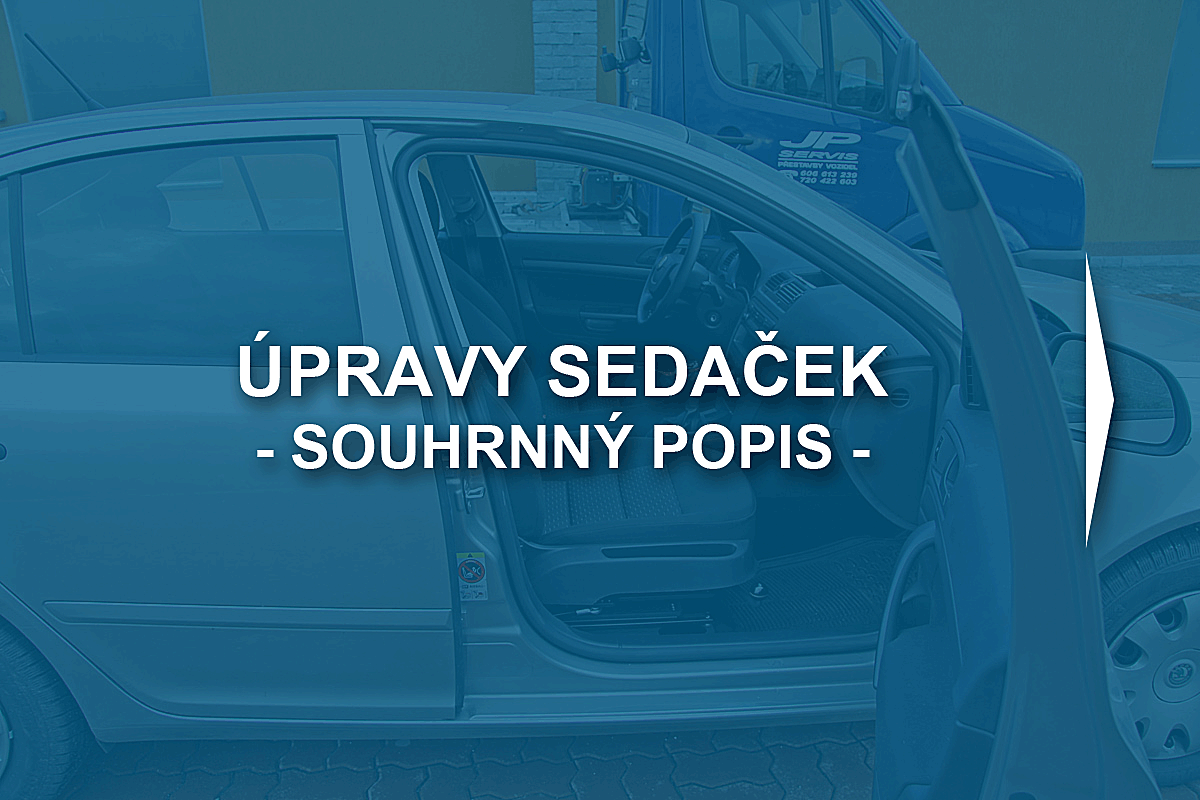 Úpravy sedaček - souhrnný popis