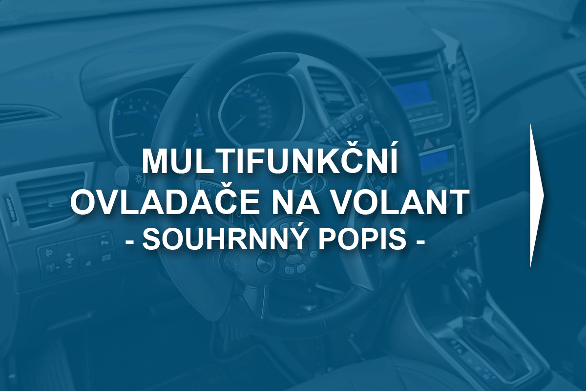 Multifunkční ovladače na volant - souhrnný popis