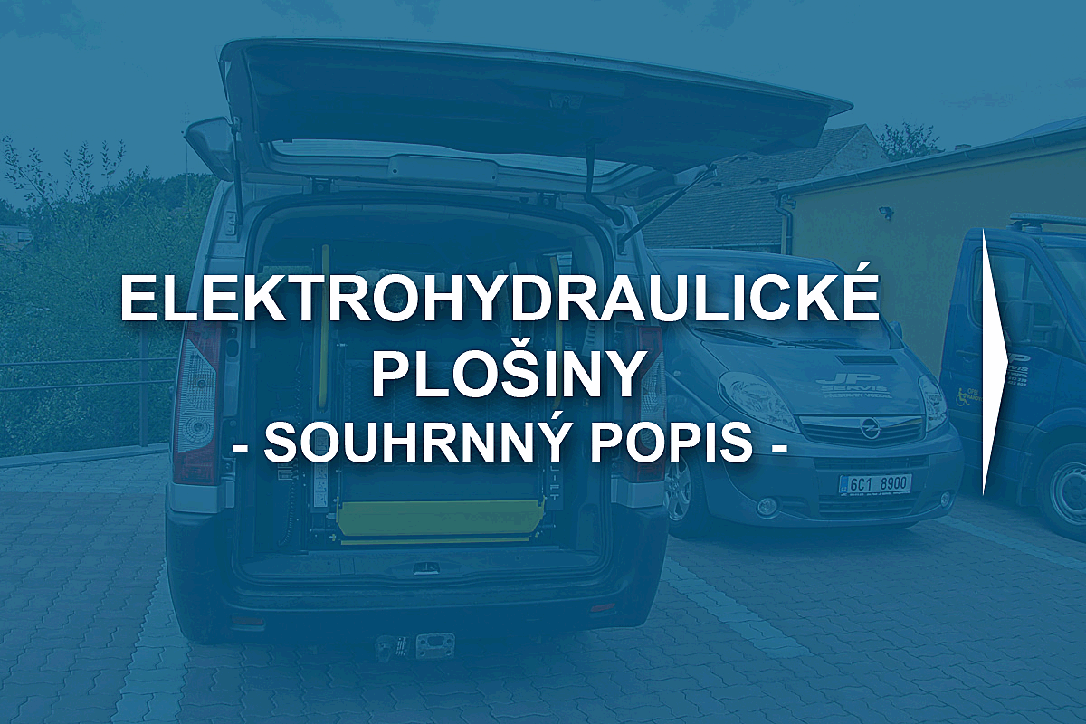 Elektrohydraulické plošiny - souhrnný popis