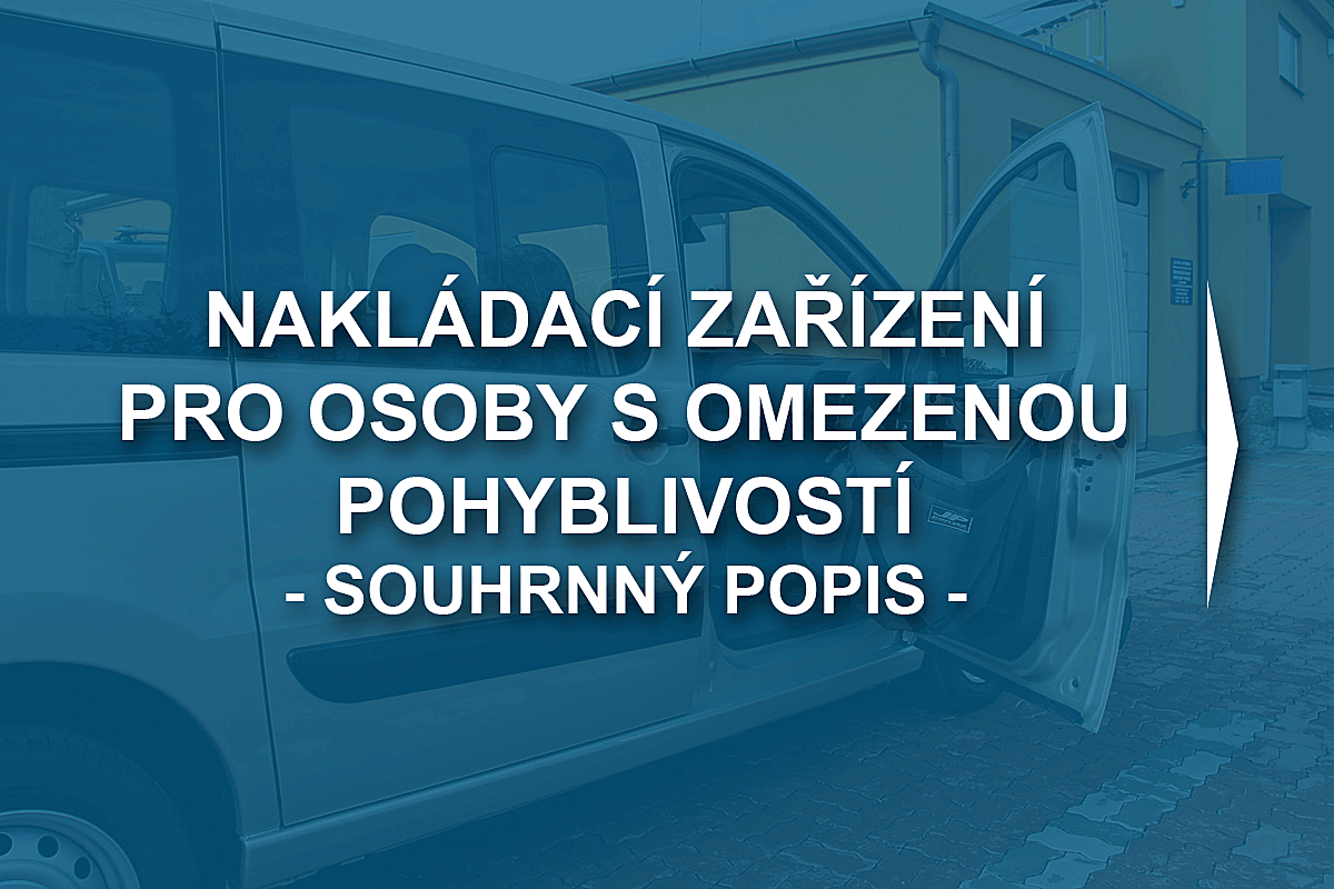 Nakládací zařízení pro osoby s omezenou pohyblivostí - souhrnný popis