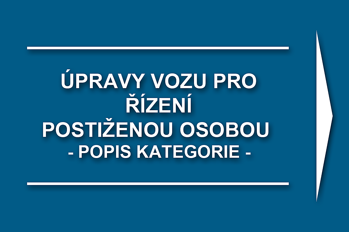 Úpravy vozu pro řízení postiženou osobou - popis kategorie